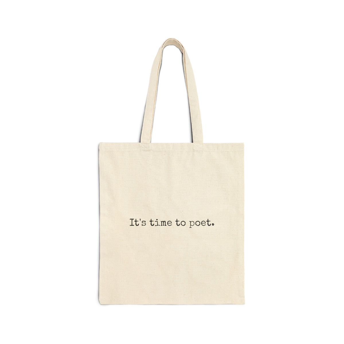 It’s Time to Poet - Canvas Tote Bag